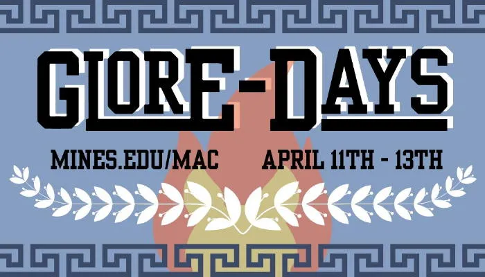 Flyer for GlorE-Days, Mines.edu/mac, April 11th-13th
