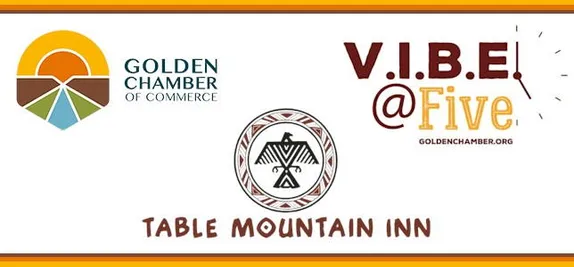 logos for the Golden Chamber of Commerce and Table Mountain Inn, plus "V.I.B.E. @ Five"