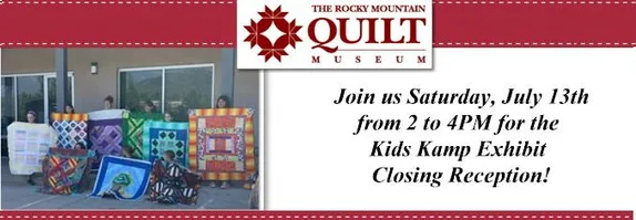 2-4PM Kids Kamp Reception @ The Quilt Museum