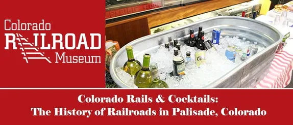 6:30-8:30PM Colorado Rail & Cocktails: The History of Railroads in Palisade, Colorado
