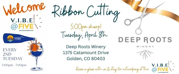 5-7PM VIBE@Five and Ribbon Cutting - Deep Roots Winery
