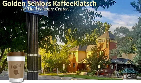 9AM Golden Seniors - KaffeeKlatsch @ Golden Welcome Center