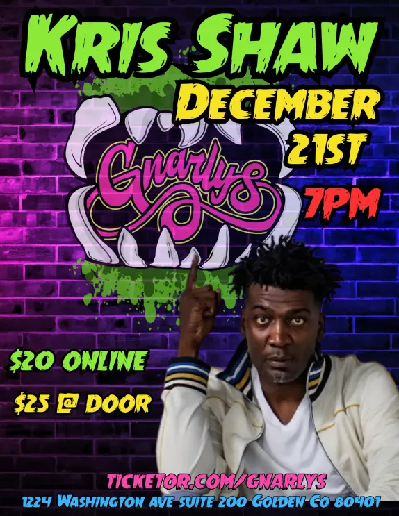 7PM Kris Shaw Stand Up Comedy @ Gnarlys