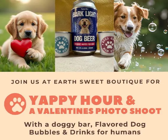 9AM-1PM Yappy Hour & A Valentine's Photo Shoot @ Earth Sweet Boutique