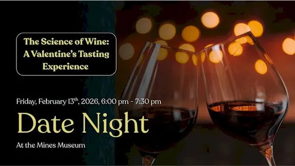 6-8PM The Science of Wine: A Valentine's Day Tasting Experience @ Colorado School of Mines Museum