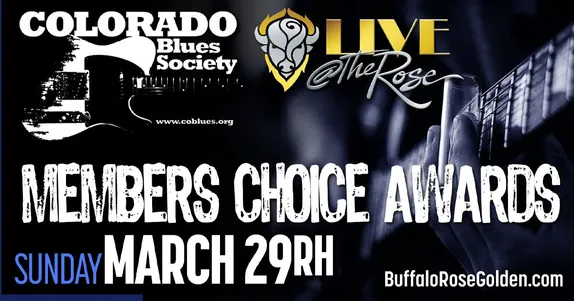 1:40PM Colorado Blues Society Members Choice Awards  @ Buffalo Rose