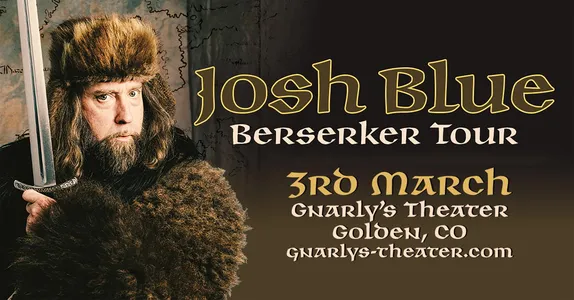 7:30PM Josh Blue @ Gnarly's (SOLD OUT)