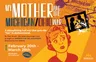 7:30PM The Mother and the Michigan/Ohio War @ Miners Alley Performing Arts Center